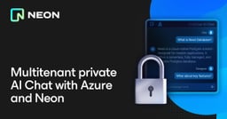 Multitenant private AI Chat with Azure and Neon